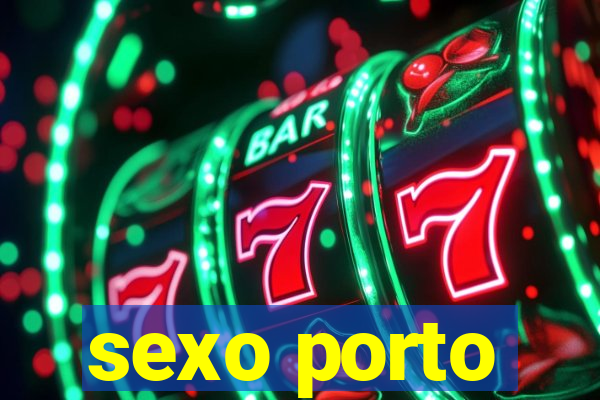 sexo porto